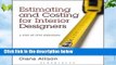 Estimating and Costing for Interior Designers: A Step-by-Step Workbook