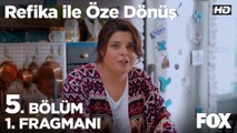 Refika ile Öze Dönüş 5. Bölüm 1. Fragmanı