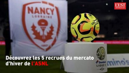 Les 5 recrues du mercato d'hiver de l'ASNL