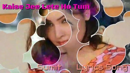 Kaise Jee Lete Ho Tum - Sumit - Euphoric Resonance - 2019 song - new hindi Song - Best Song