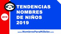 Tendencias nombres de niños 2019 - los mejores nombres de bebé - www.nombresparamibebe.com