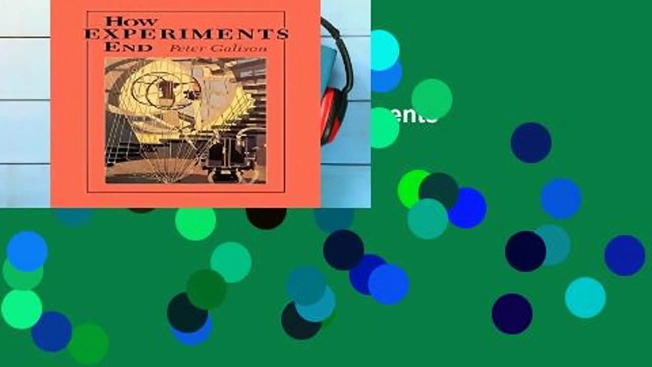 About For Books  How Experiments End  Best Sellers Rank : #3