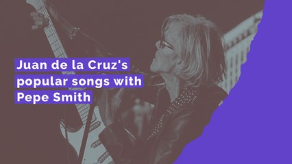 Juan de la Cruz's popular songs with Pepe Smith