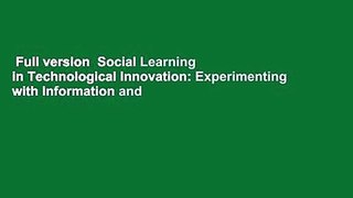 Full version  Social Learning in Technological Innovation: Experimenting with Information and
