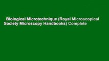 Biological Microtechnique (Royal Microscopical Society Microscopy Handbooks) Complete