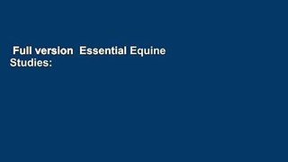 Full version  Essential Equine Studies: Bk. 2: Health, Nutrition and Fitness Complete