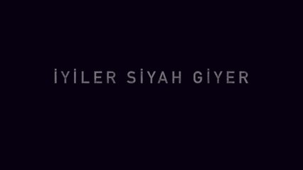 Iyiler Siyah Giyer