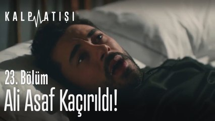 Ali Asaf kaçırıldı - Kalp Atışı 23. Bölüm