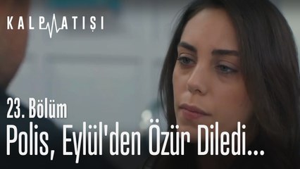 Polis Eylül'den özür diledi - Kalp Atışı 23. Bölüm