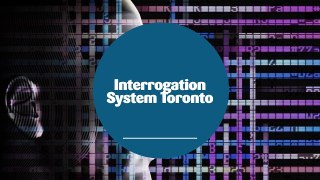 Interrogation System in Toronto | Security Smart Systems