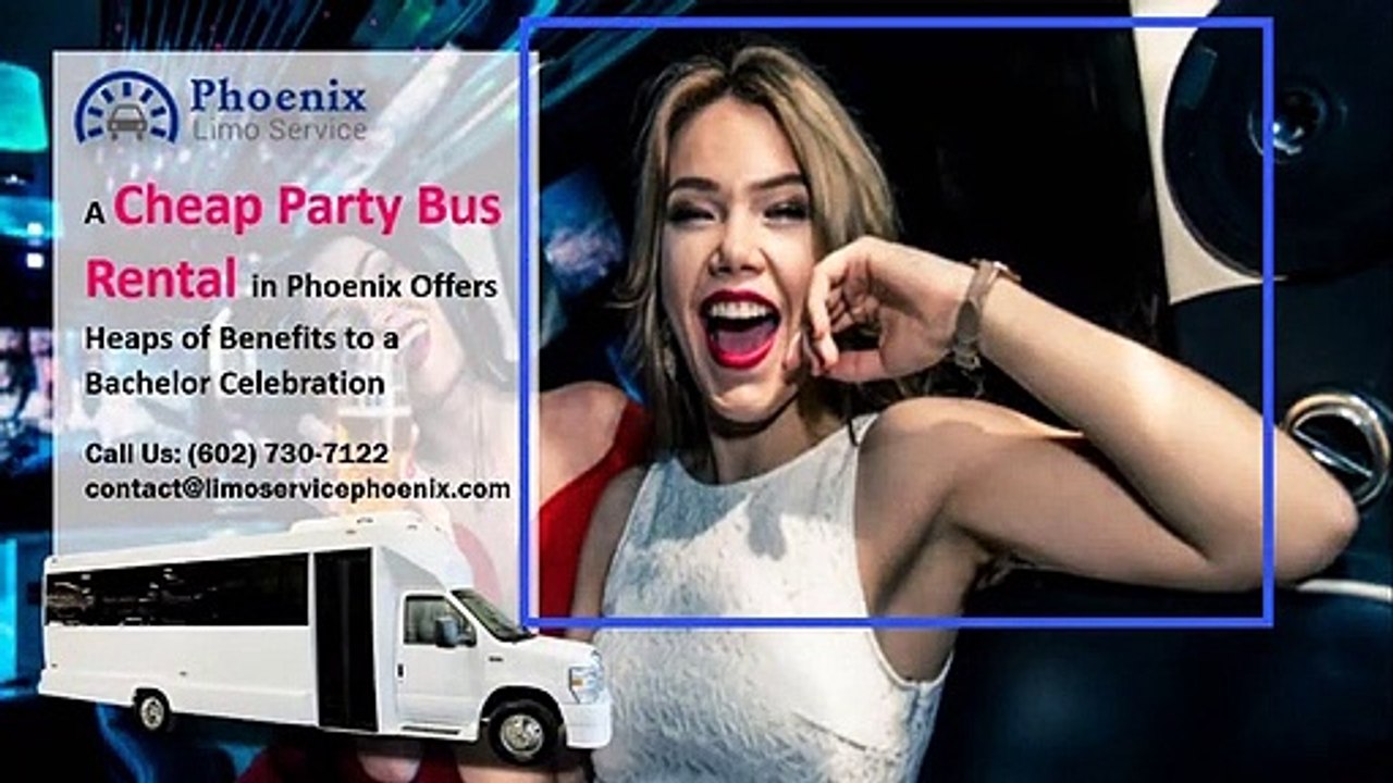 A Cheap Party Bus Rental in Phoenix Offers Heaps of Benefits to a Bachelor Celebration