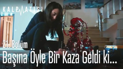 Başına öyle bir kaza geldi ki... - Kalp Atışı 21. Bölüm