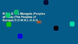 R.E.A.D The Mongols (Peoples of Asia) (The Peoples of Europe) D.O.W.N.L.O.A.D