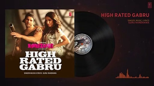 High Rated Gabru Full Audio - Nawabzaade - Varun Dhawan - Shraddha Kapoor - Guru Randhawa-fun-time