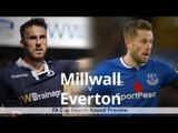 Millwall v Everton - FA Cup Match Preview