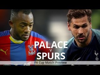 Crystal Palace v Tottenham  - FA Cup Match Preview
