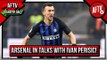 Arsenal In Talks With World Cup Star Ivan Perišić! | AFTV Transfer Daily