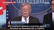 John Bolton Announces Sweeping Sanctions Against Venezuela's State-Owned Oil Company