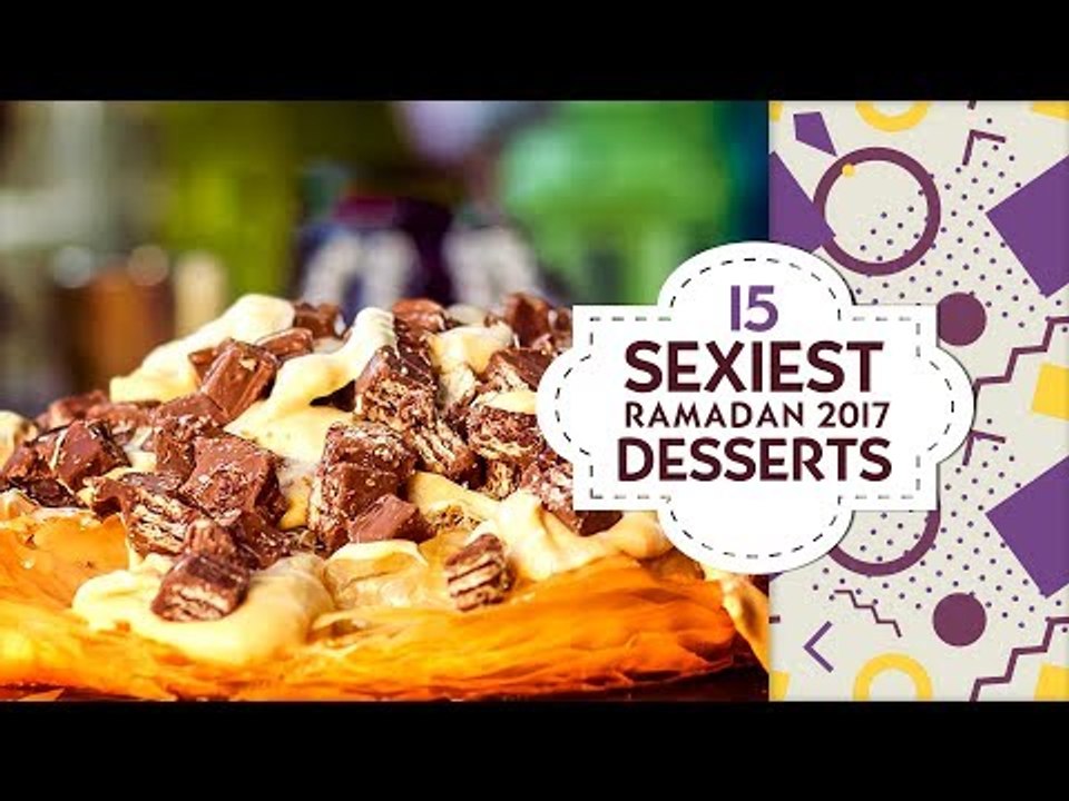 15 Most Mouth-Watering Desserts in Ramadan 2017