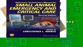 Best ebook  Veterinary Technician s Manual for Small Animal Emergency and Critical Care  For