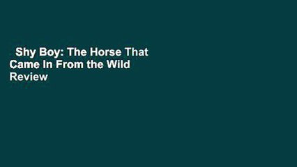 Shy Boy: The Horse That Came In From the Wild  Review