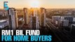 EVENING 5: RM1 bil fund for B40 home buyers