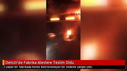 Denizli'de Fabrika Alevlere Teslim Oldu