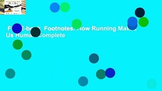 Full E-book  Footnotes: How Running Makes Us Human Complete