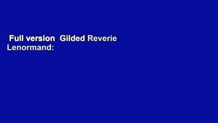 Full version  Gilded Reverie Lenormand: Expanded Edition  For Kindle