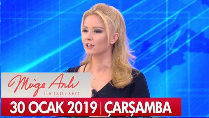 Müge Anlı ile Tatlı Sert 30  Ocak 2019 Çarşamba  - Tek Parça