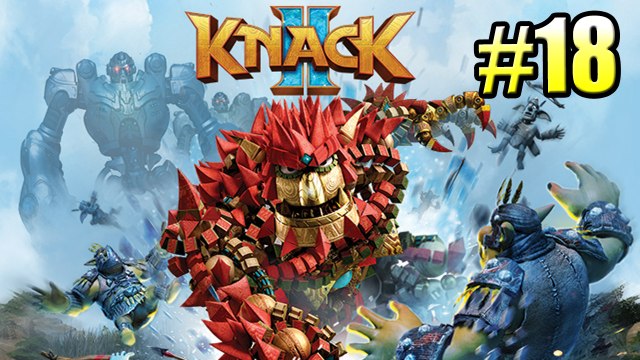 Knack 2 {PS4} прохождение часть 18 — ПРЕДАЛЬСТВО