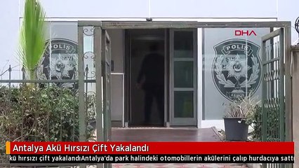 Antalya Akü Hırsızı Çift Yakalandı