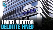 EVENING 5: SC fines Deloitte over 1MDB audit