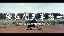 HALF A LOAF OF KUNG FU (1978) Trailer - CHINA