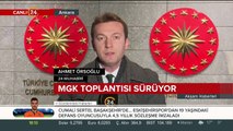 MGK toplantısı sürüyor