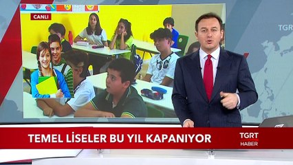 Temel Liseler Bu Yıl Kapanıyor