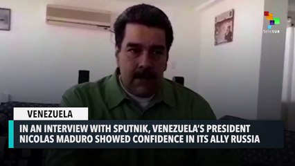 Venezuela’s Maduro Confident About Russia’s Strength