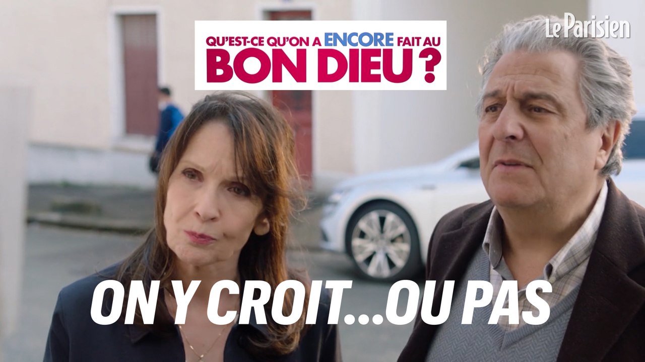 «Qu'est-ce qu'on a encore fait au Bon Dieu» : on y croit… ou pas