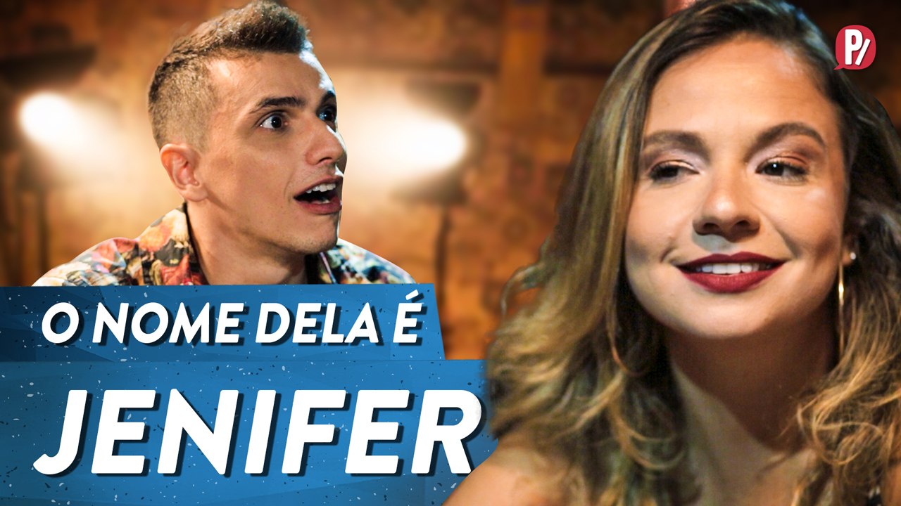 O NOME DELA É JENIFER | PARAFERNALHA