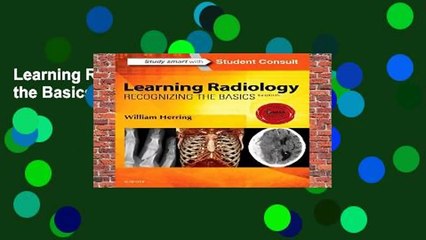 Learning Radiology: Recognizing the Basics, 3e