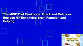 The MIND Diet Cookbook: Quick and Delicious Recipes for Enhancing Brain Function and Helping