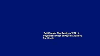 Full E-book  The Reality of ESP: A Physicist s Proof of Psychic Abilities  For Kindle