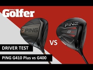 DRIVER TEST: Ping G410 vs G400