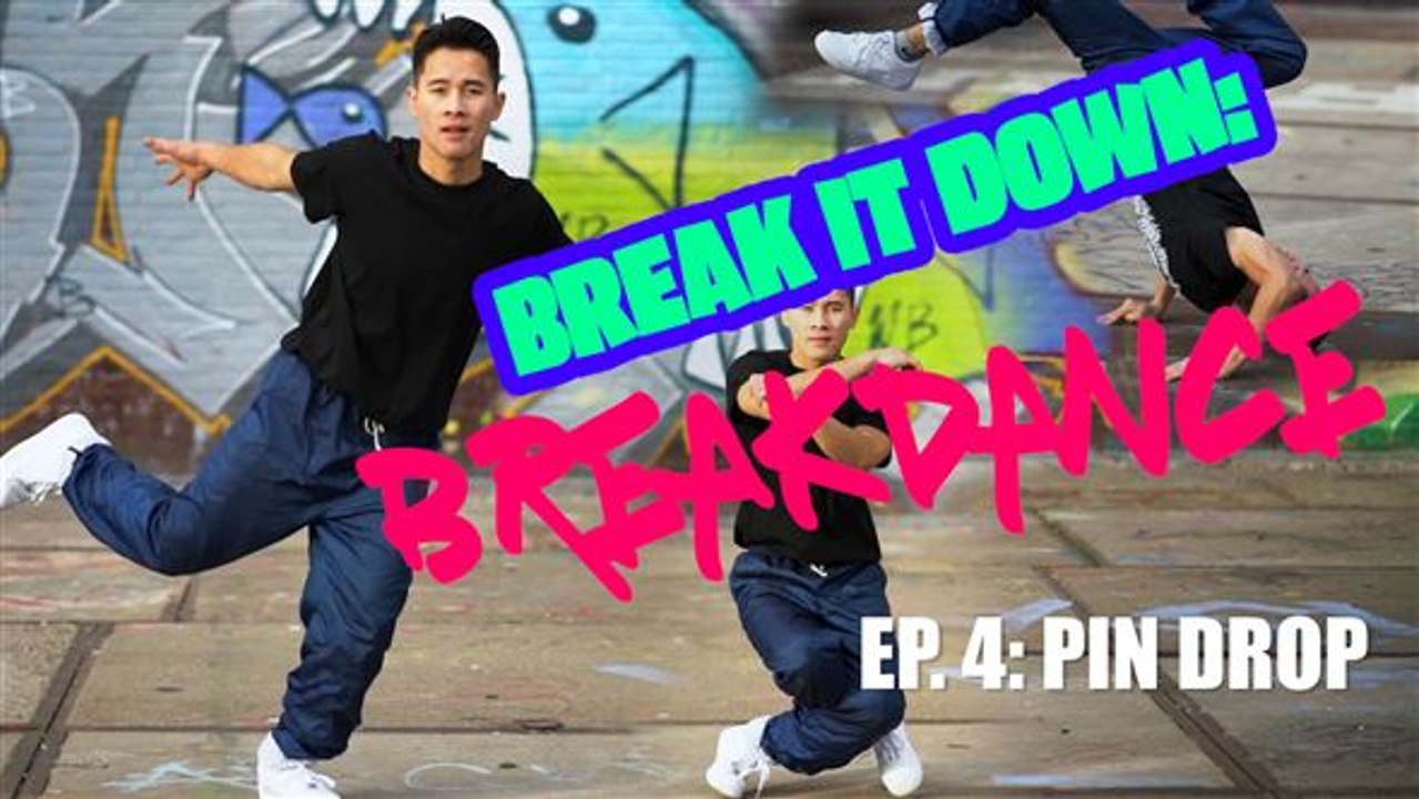 Breakdance 101: The Pin Drop
