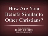 How are Mormon Beliefs Similar to Other Christians?