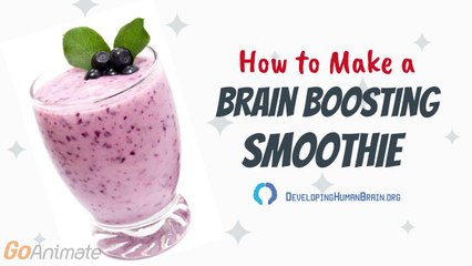 How to Make a Brain Boosting Smoothie