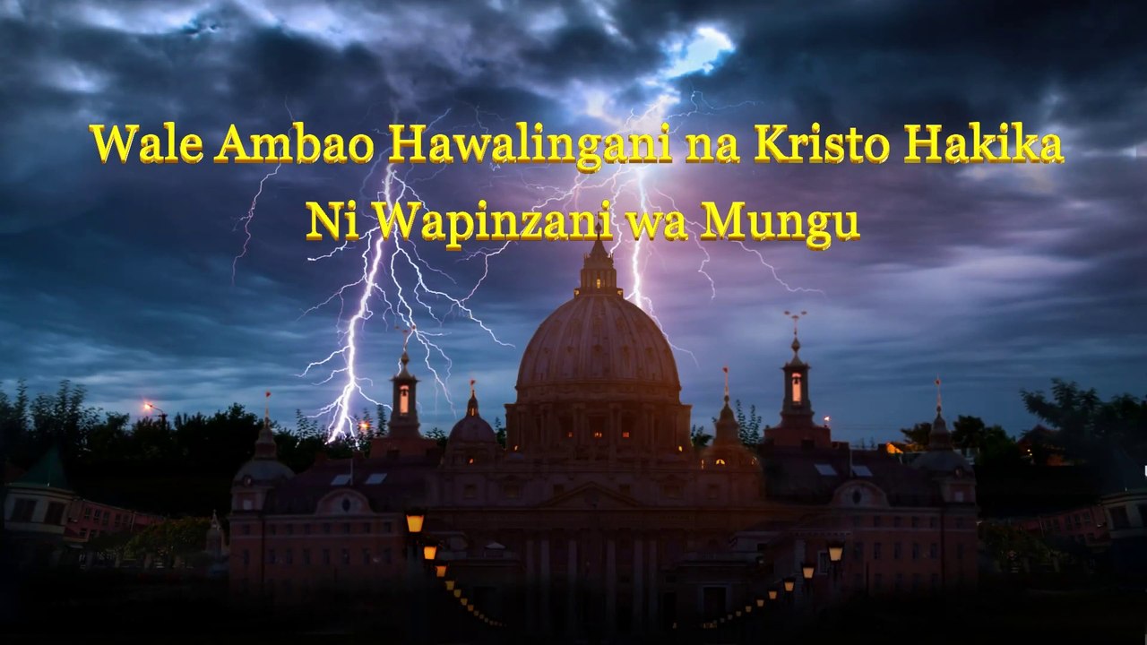 Maneno ya Roho Mtakatifu | “Wale Ambao Hawalingani na Kristo Hakika Ni Wapinzani wa Mungu”