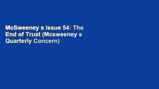 McSweeney s Issue 54: The End of Trust (Mcsweeney s Quarterly Concern)