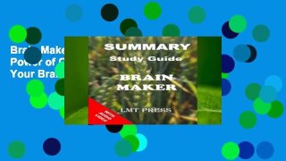 Brain Maker: Summary Study Guide: The Power of Gut Microbes to Heal and Protect Your Brain - for