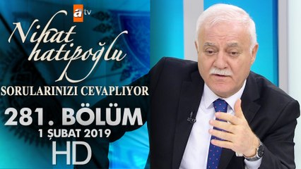 Nihat Hatipoğlu Sorularınızı Cevaplıyor - 1 Şubat 2019